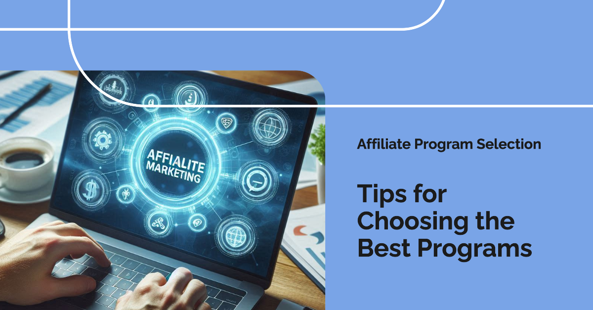 Read more about the article How to Choose the Best Affiliate Programs for Your Niche