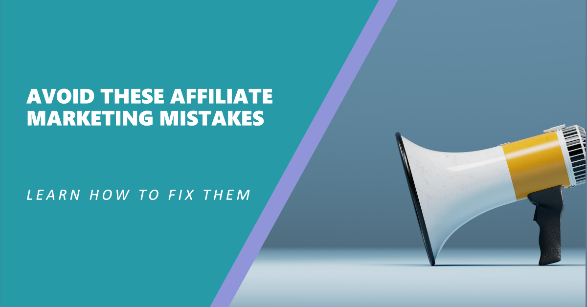 Read more about the article Common Mistakes to Avoid in Affiliate Marketing and How to Fix Them
