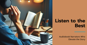 Read more about the article Audiobook Narrators Who Elevate the Story: Voices You Need to Hear