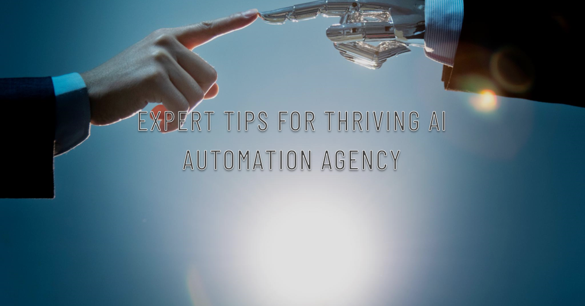 Read more about the article Expert Tips for Creating a Thriving AI Automation Agency