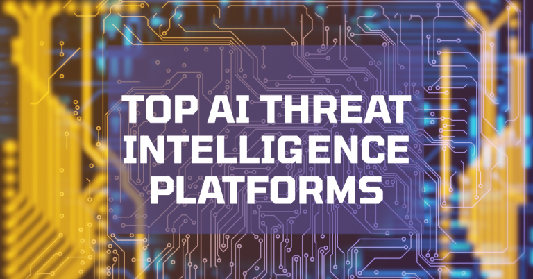 You are currently viewing 6 Leading AI Threat Intelligence Platforms Reviewed