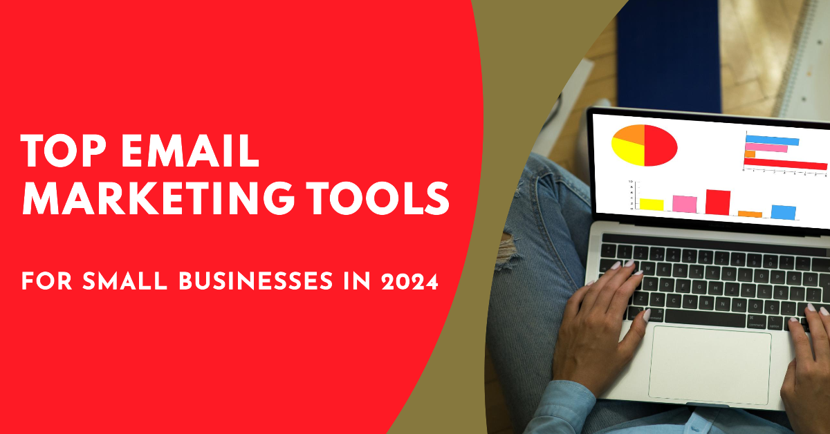 Read more about the article Best Email Marketing Tools for Small Businesses in 2024