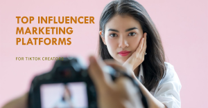 Read more about the article Best Influencer Marketing Platforms for TikTok Creators