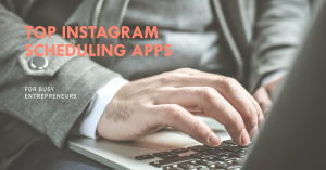 Read more about the article Best Instagram Scheduling Apps for Busy Entrepreneurs