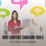 Best Social Media Tools for Content Curation in 2024