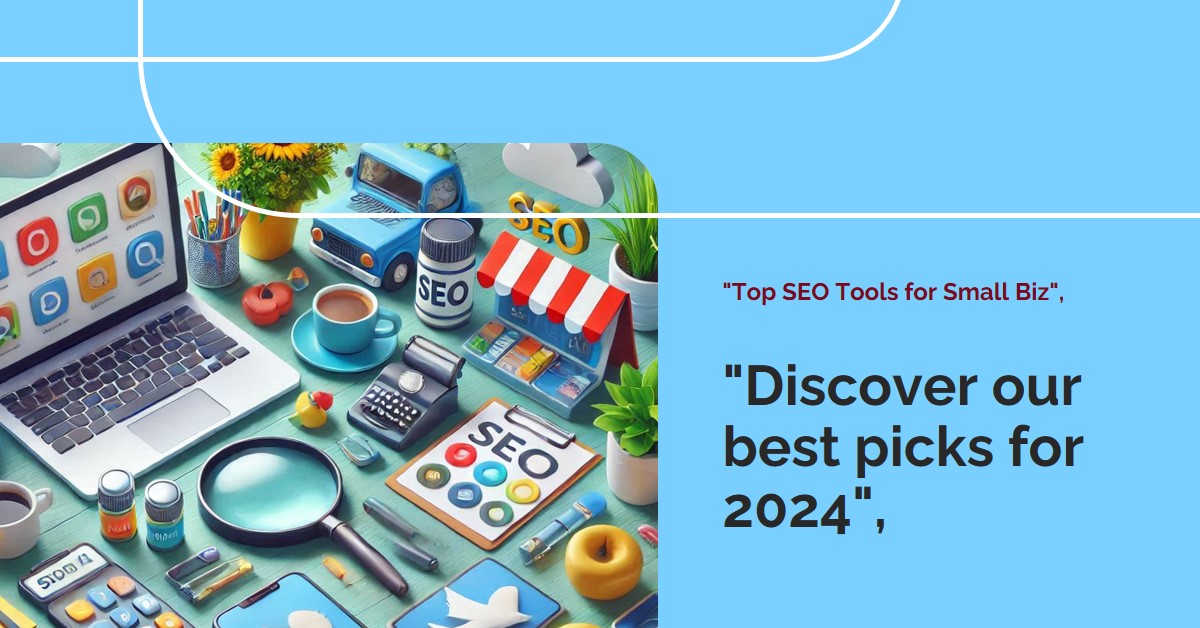 You are currently viewing Best SEO Tools for Small Businesses in 2024: Our Top Picks