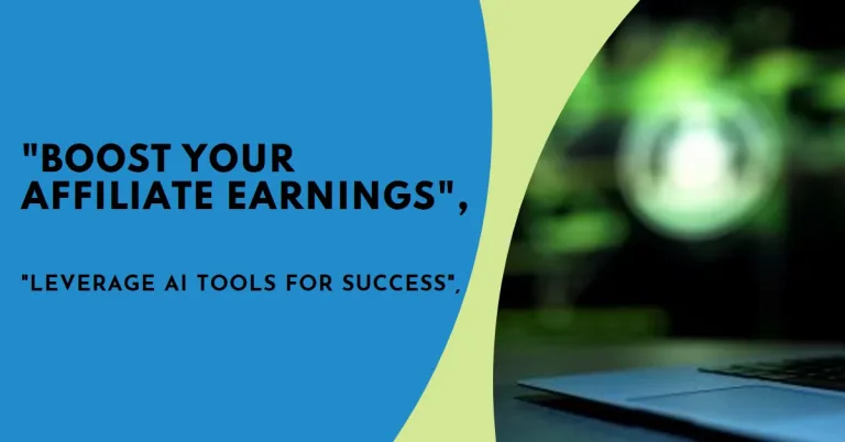 How to Maximise Earnings with Affiliate Marketing AI Tools: How to Maximise Earnings with Affiliate Marketing AI Tools