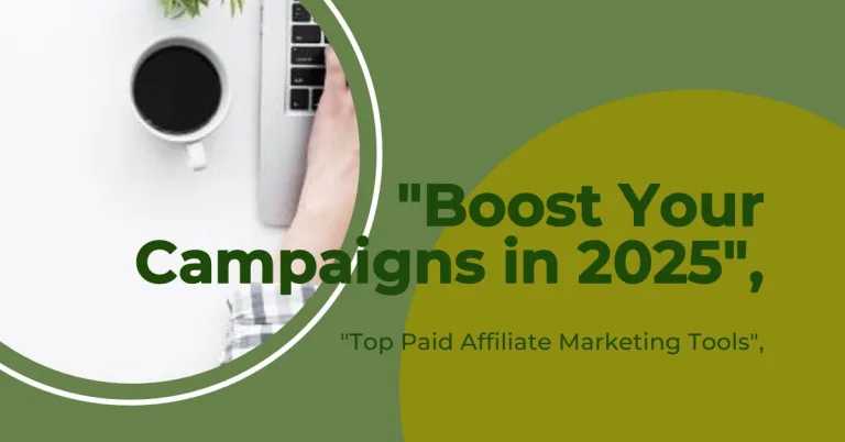 Best Paid Affiliate Marketing Tools To Boost Your Campaigns in 2025: Best Paid Affiliate Marketing Tools To Boost Your Campaigns in 2025