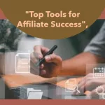 Best Affiliate Marketing Tools for High-Paying Niches