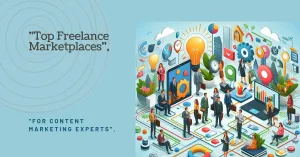 Read more about the article Best Freelance Marketplaces for Content Marketing Experts