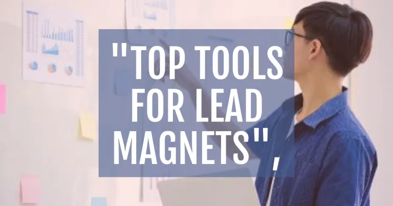 Best Tools for Creating Lead Magnets in Your Content Marketing Funnel: Best Tools for Creating Lead Magnets in Your Content Marketing Funnel