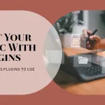 10 Must-Have WordPress Plugins to Drive Organic Traffic