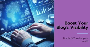 Read more about the article How to Optimise Your Blog Posts for SEO and Organic Traffic
