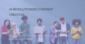 Read more about the article How AI is Changing Content Creation Forever