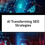 How AI is Revolutionising SEO Practices: The Complete Guide to Modern Search Optimisation
