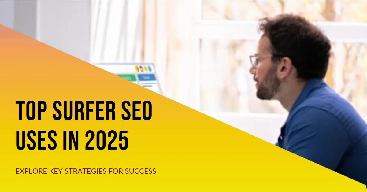 Read more about the article Best Use Cases for Surfer SEO in 2025