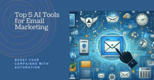 Read more about the article Top 5 AI Tools for Email Marketing Automation: Transform Your Marketing Strategy in 2025