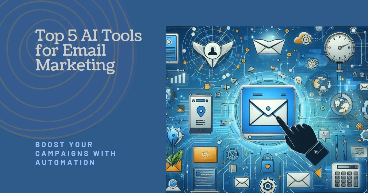 You are currently viewing Top 5 AI Tools for Email Marketing Automation: Transform Your Marketing Strategy in 2025
