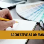 AdCreative.ai vs Manual Design: Which Converts Better? The Ultimate Comparison Guide