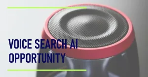 Read more about the article Voice Search Optimisation: The AI Opportunity