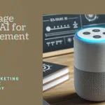 How Marketers Can Leverage Voice AI for Engagement