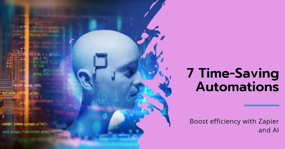 You are currently viewing 7 Time-Saving Automations With Zapier and AI Bots: That Will Transform Your Workflow