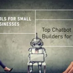 Best Chatbot Builders for Small Businesses in 2025