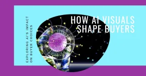 Read more about the article The Psychology of Visuals: How AI Designs Influence Buyer Behaviour