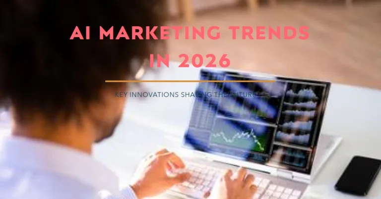 AI Marketing Trends to Watch in 2026: AI Marketing Trends to Watch in 2026