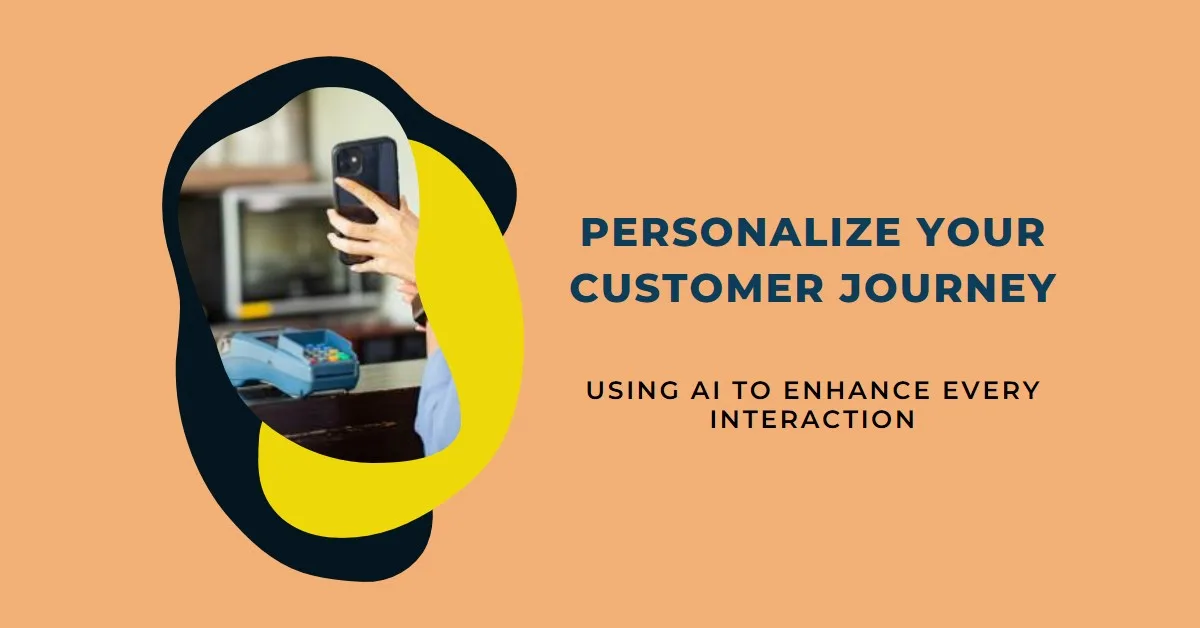 You are currently viewing How to Use AI to Personalise Your Customer Journey: The Complete 2026 Guide