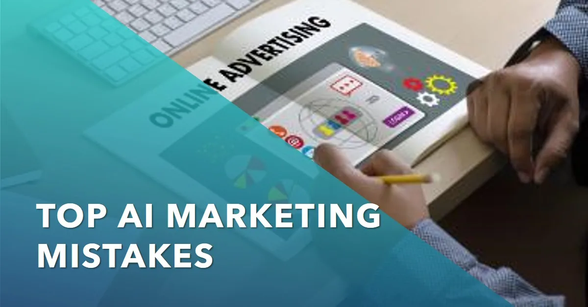 You are currently viewing Top Mistakes Marketers Make When Using AI Tools: And How To Avoid Them