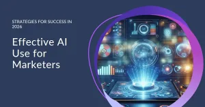 Read more about the article How Can Marketers Use AI Effectively in 2026? (Use Cases + Framework)