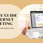 The Ultimate Step-by-Step Guide to Internet Marketing for Beginners (2026 Edition)